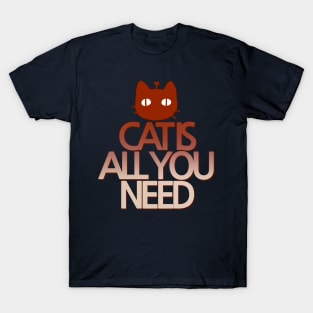 CAT IS ALL YOU NEED by Sunnie Meowtlu T-Shirt